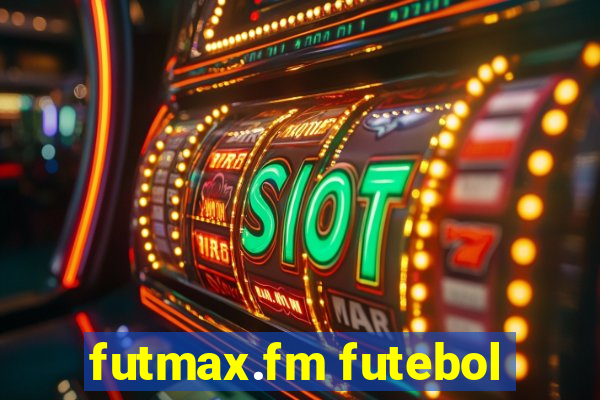 futmax.fm futebol